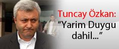 Tuncay Özkan’dan FLAŞ karar