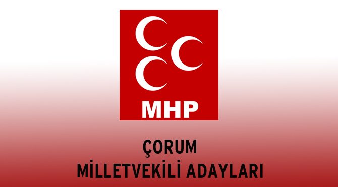 MHP orum Milletvekili Adaylar Genel Se im 2015 S zc