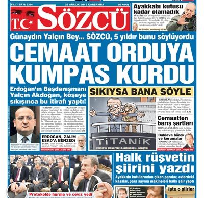 TARİH: 25 ARALIK 2013 SÖZCÜ’nün defalarca manşet yaptığı Cemaat’in kumpaslarını AKP de itiraf etti.