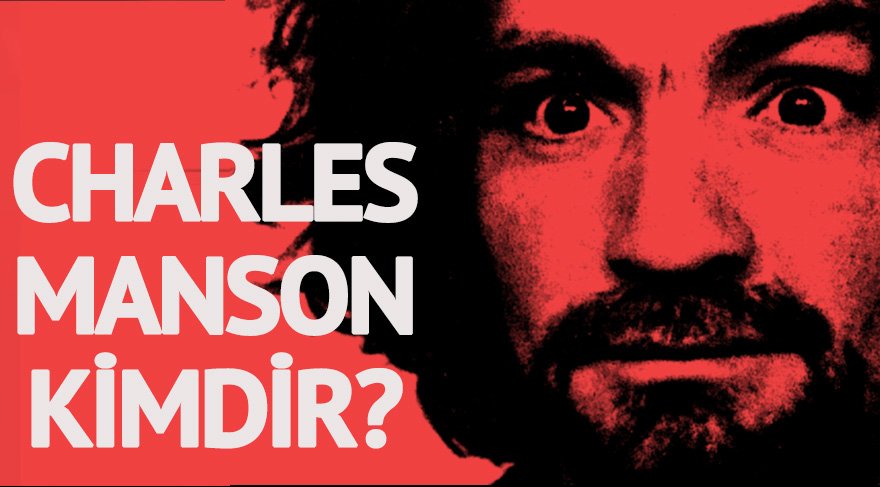 Charles Manson kimdir? Charles Manson'ın tarikatı hakkında her şey...