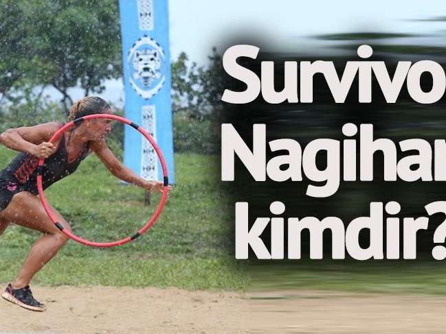 Survivor Nagihan kaç yaşında? Nagihan Karadere'nin hayatı ve merak edilenler...