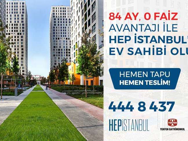 HEP İstanbul’da 84 ay, 0 faiz!