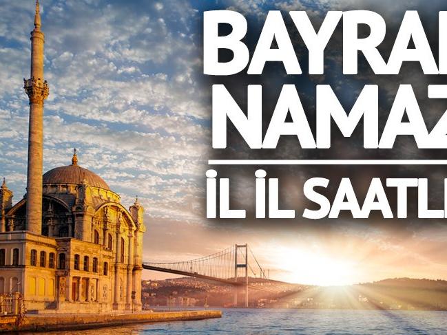 İstanbul bayram namazı saati: İşte tüm şehirler için Diyanet'ten bayram namazı vakitleri...