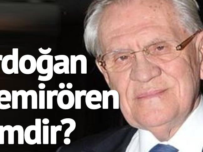 Erdoğan Demirören kimdir? Erdoğan Demirören'in hayatı, nereli ve kaç yaşında?
