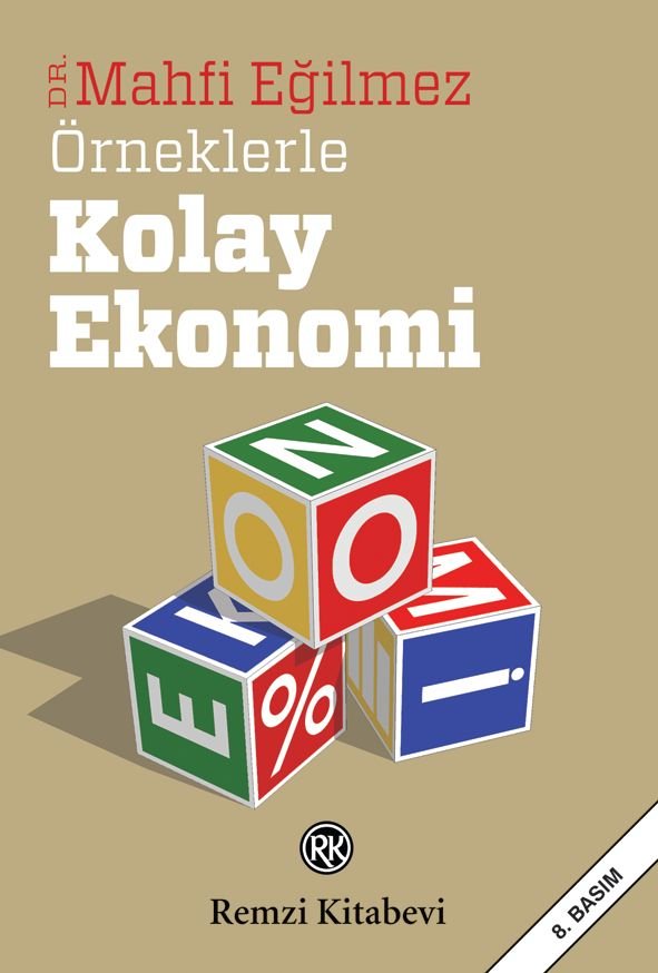 Mahfi Eğilmez'in Kolay Ekonomi isimli kitabı, makro ekonomik konuları basit üslupla anlatmasıyla dikkat çekiyor.