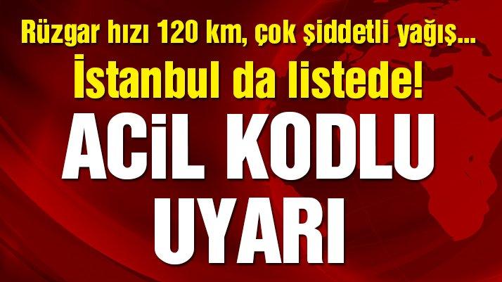 Son dakika: Kasırga için acil kodlu uyarı! Meteoroloji İstanbul hava durumunu da uyarı listesine aldı...