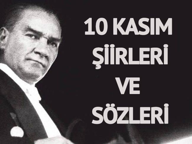 Anlam dolu 10 Kasım şiirleri ve sözleri... Ulu Önder Atatürk'ü saygıyla anıyoruz...