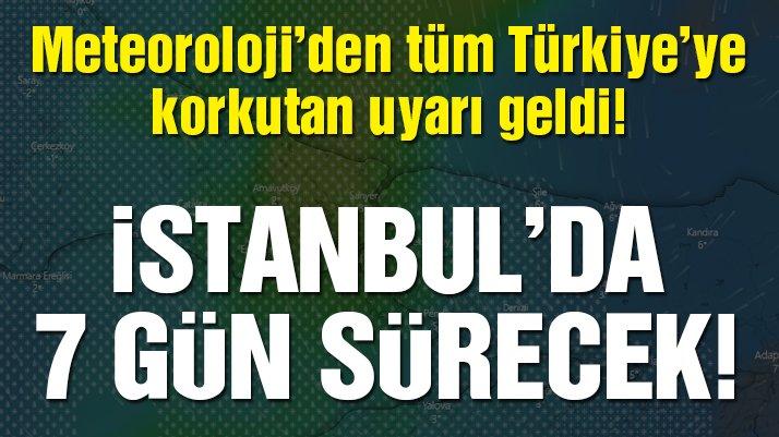 Son dakika: İstanbul'a 7 günlük korkutan kar uyarısı! Meteoroloji tüm Türkiye'yi uyardı!