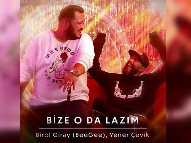 Birol Giray (BeeGee), Yener Çevik'le ortak projesi 'Bize O da Lazım' ile iddialı döndü