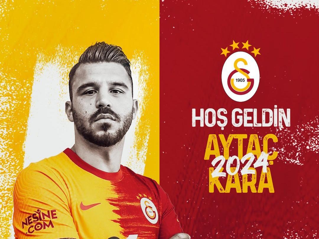 Galatasaray Aytaç Kara transferini resmen açıkladı
