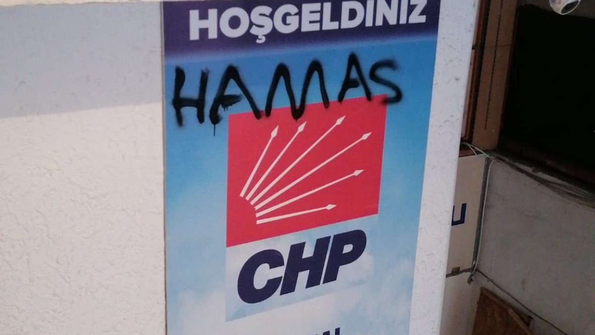 CHP ilçe başkanlığına 'Hamas' yazılı saldırı